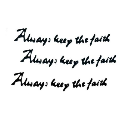 Nápis - Always keep the faith- dočasné tetovanie (3)